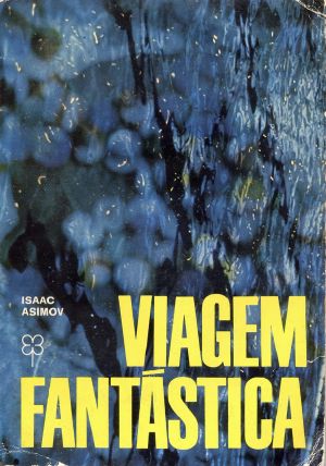 [Fantastic Voyage 02] • Viagem Fantástica